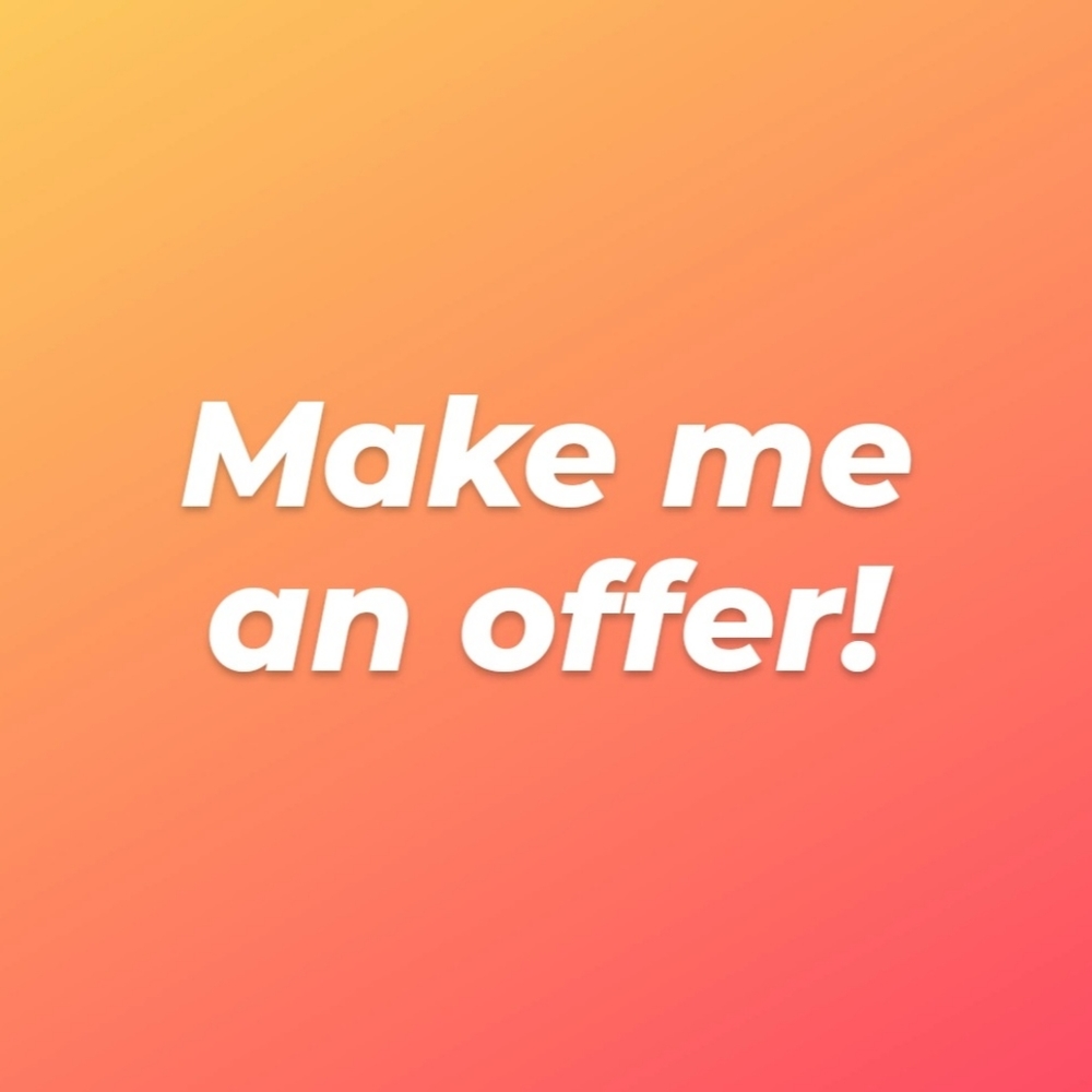 Make me an offer!
